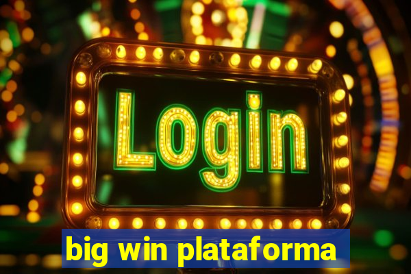 big win plataforma