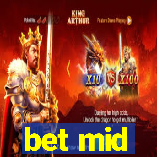 bet mid