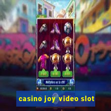 casino joy video slot