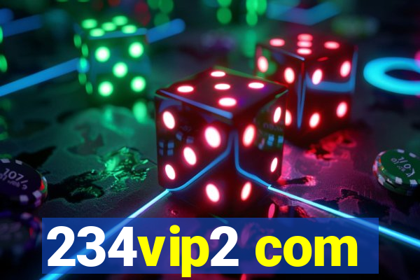 234vip2 com