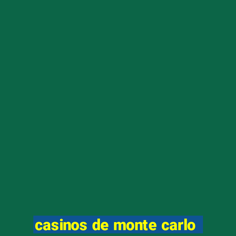 casinos de monte carlo