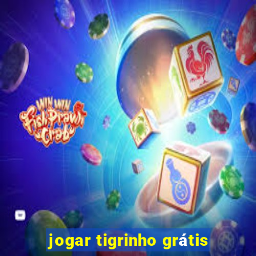 jogar tigrinho grátis