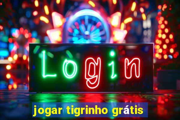 jogar tigrinho grátis