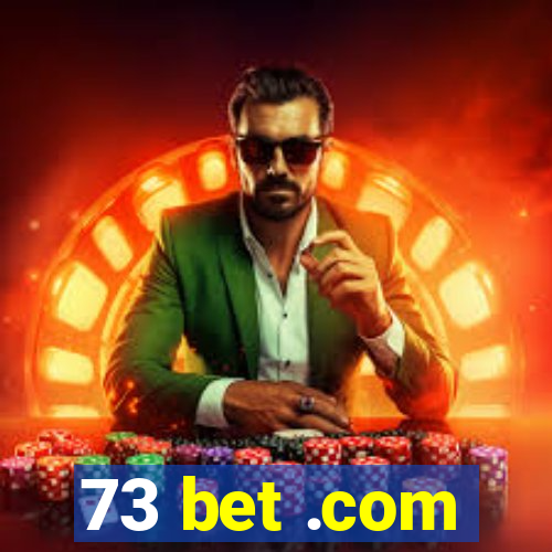 73 bet .com