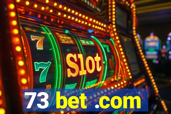 73 bet .com