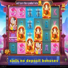 slots no deposit bonuses