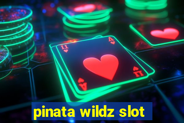 pinata wildz slot