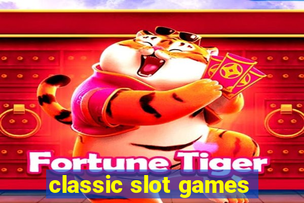 classic slot games