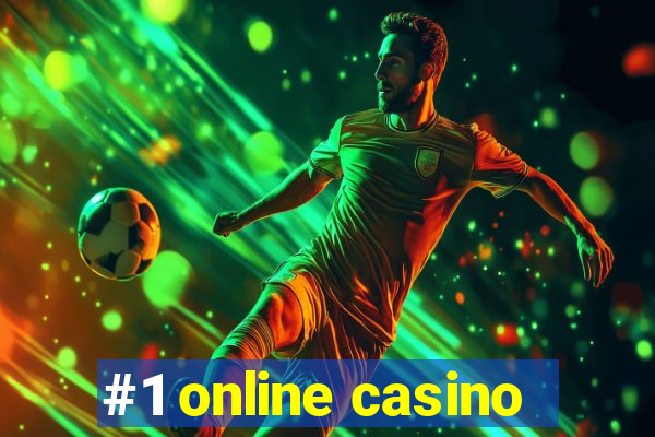 #1 online casino