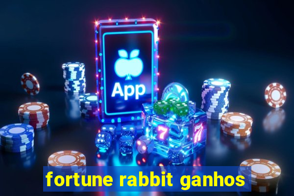 fortune rabbit ganhos