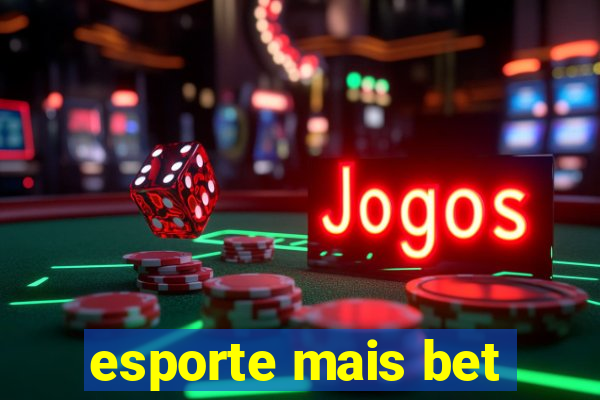 esporte mais bet