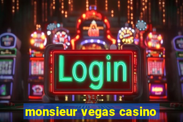 monsieur vegas casino