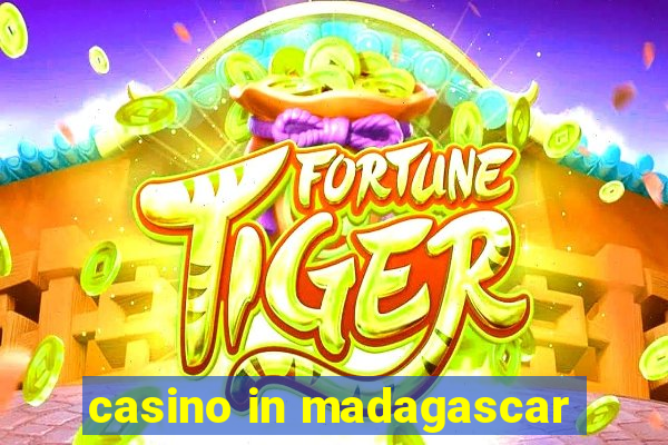 casino in madagascar