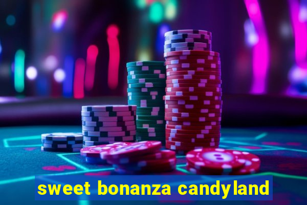 sweet bonanza candyland