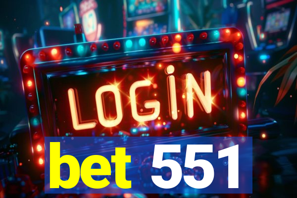 bet 551