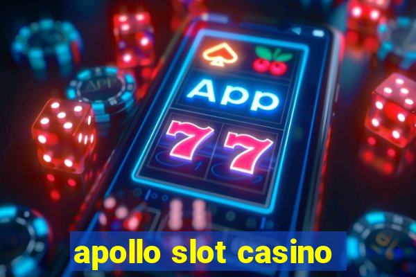 apollo slot casino