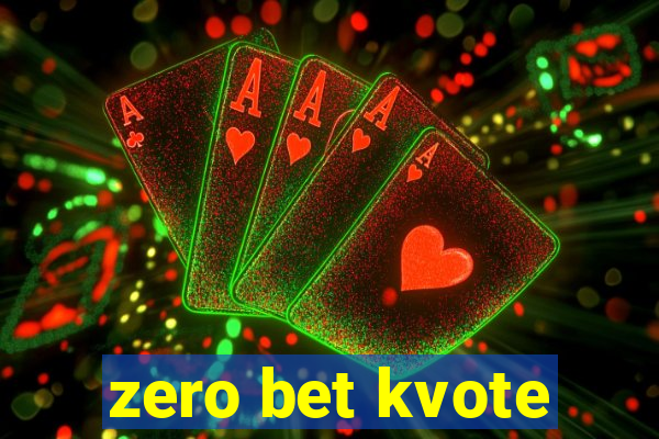 zero bet kvote