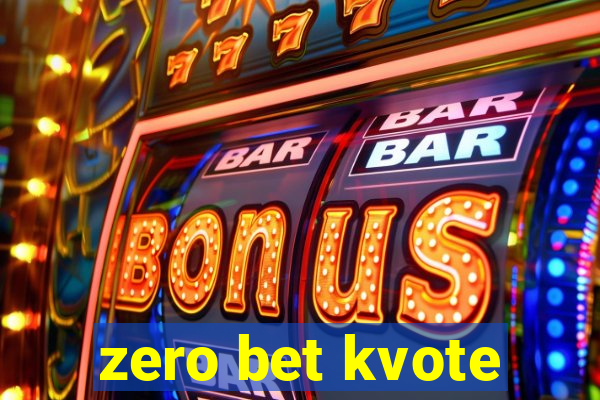 zero bet kvote