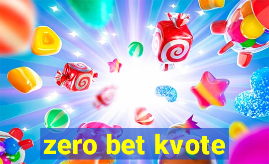 zero bet kvote