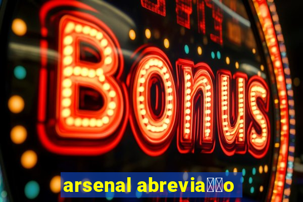 arsenal abrevia莽茫o