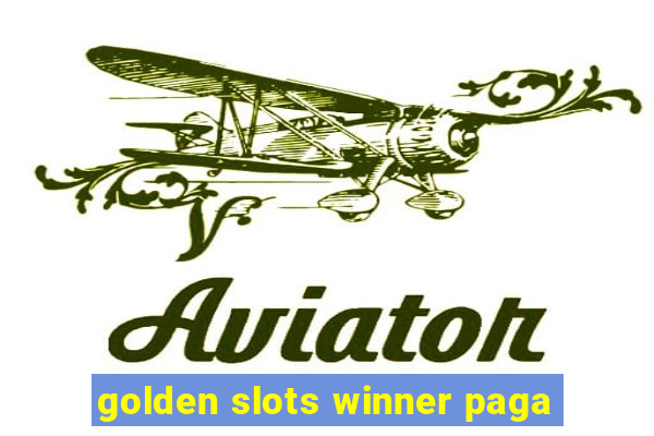 golden slots winner paga