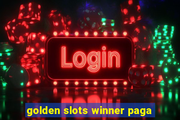 golden slots winner paga