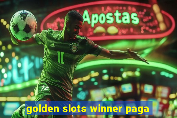 golden slots winner paga