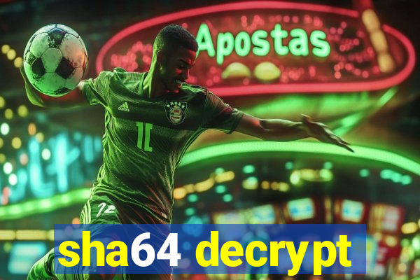 sha64 decrypt