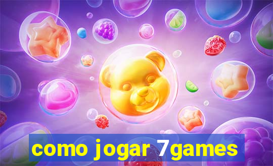 como jogar 7games