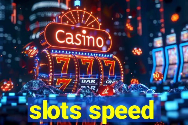 slots speed