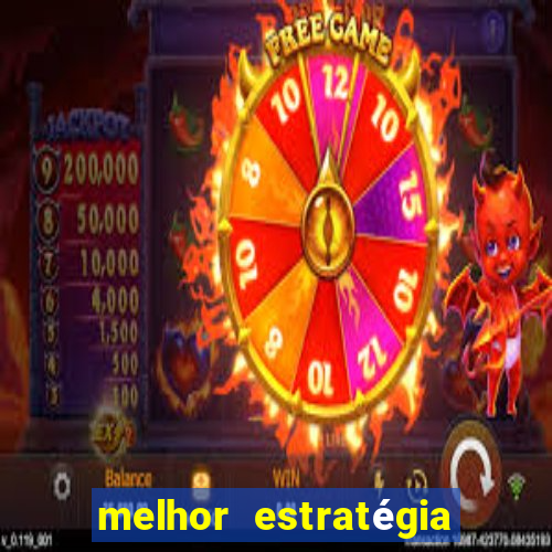 melhor estratégia fortune tiger