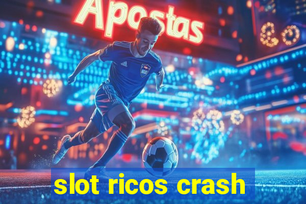 slot ricos crash