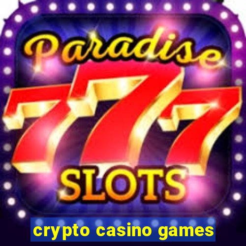 crypto casino games