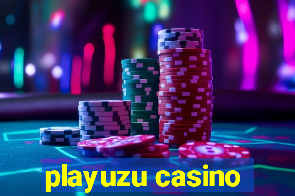 playuzu casino