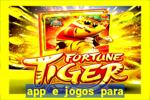 app e jogos para ganhar dinheiro