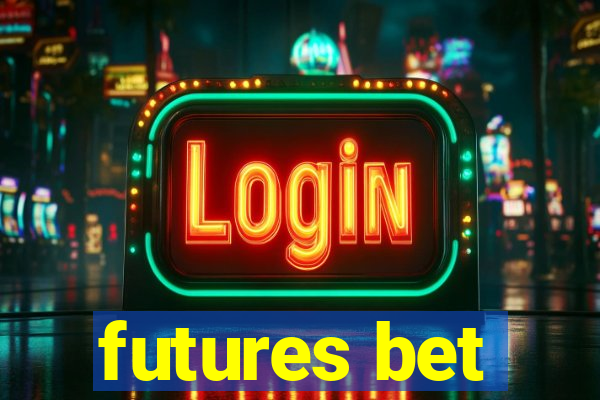 futures bet