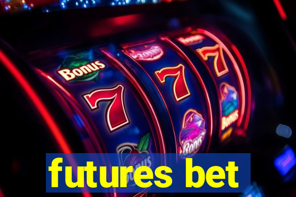 futures bet