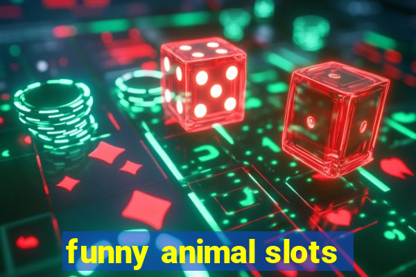 funny animal slots