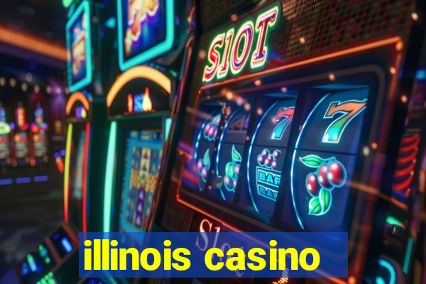 illinois casino