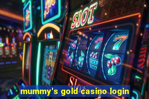 mummy's gold casino login