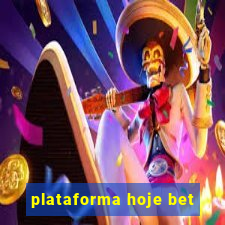 plataforma hoje bet