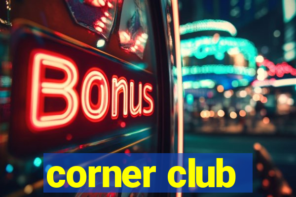 corner club