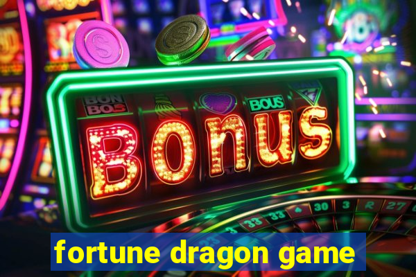 fortune dragon game