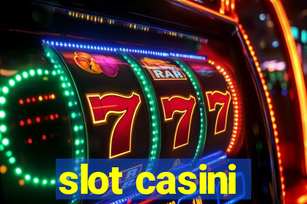 slot casini