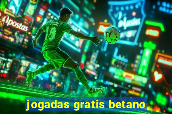 jogadas gratis betano