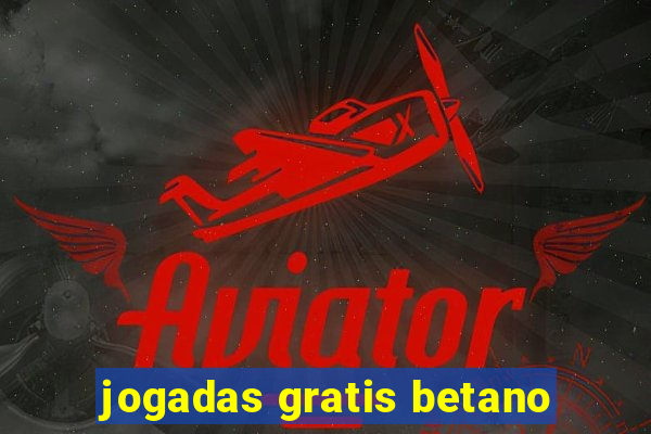 jogadas gratis betano