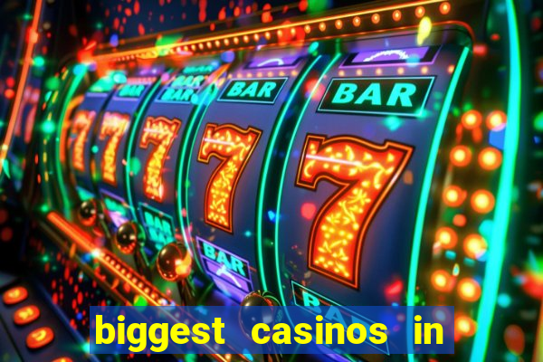 biggest casinos in the usa