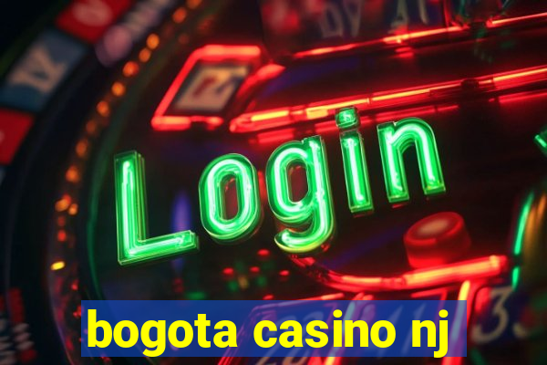 bogota casino nj