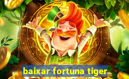 baixar fortuna tiger