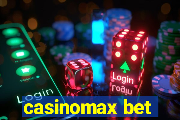 casinomax bet